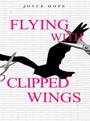 cover image of Flying With Clipped Wings